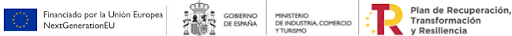 Financiado por la Unión Europea – Next Generation EU. Gobierno de España. Ministerio de Industria, Comercio y Turismo. Plan de Recuperación, Transformación y Resiliencia